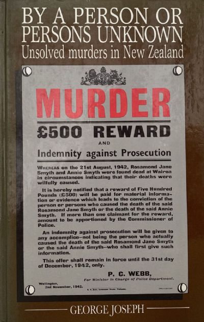 BY A PERSON OR PERSONS UNKNOWN: Unsolved Murders In New Zealand 