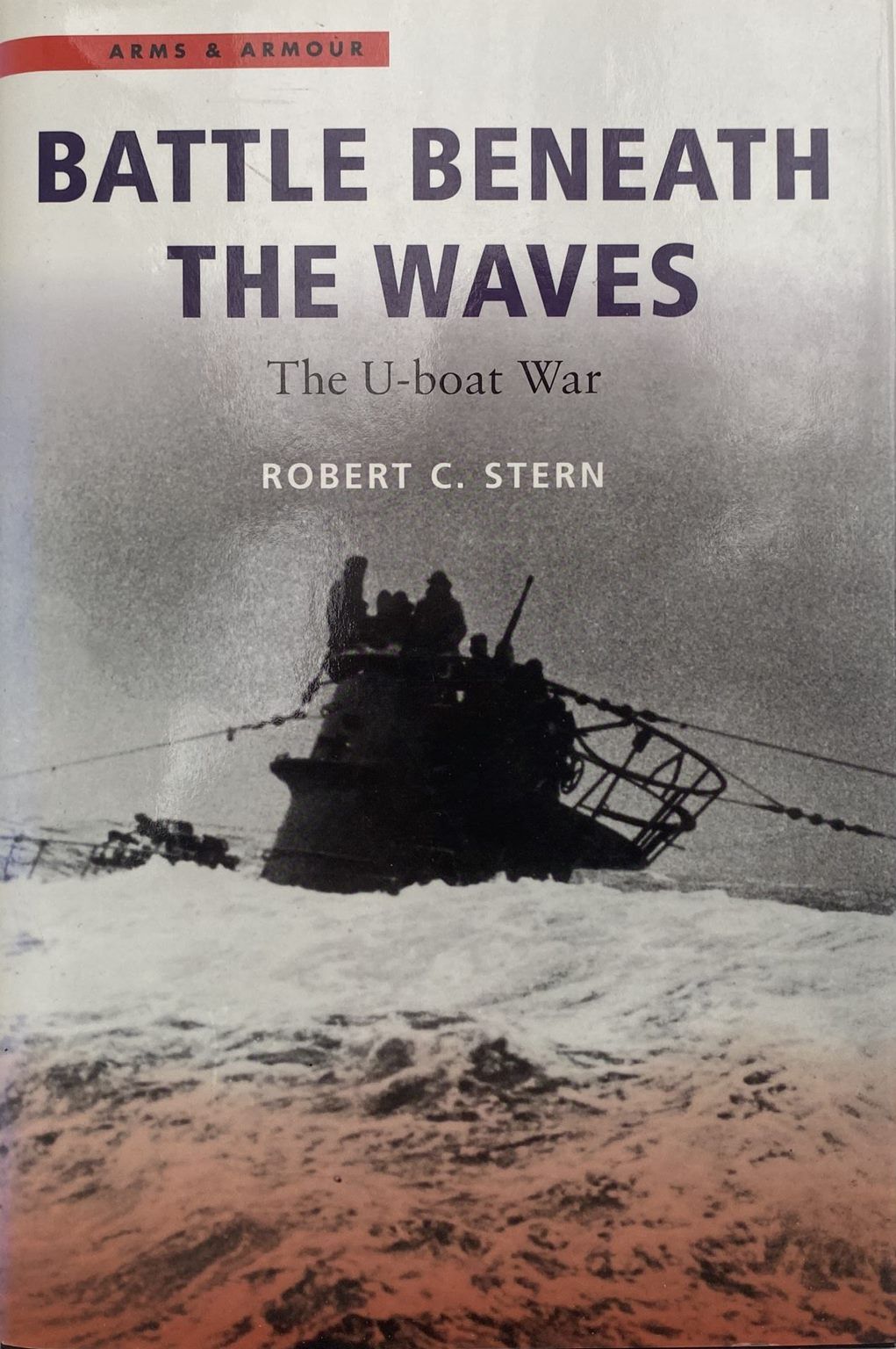 BATTLE BENEATH THE WAVES: The U-Boat War