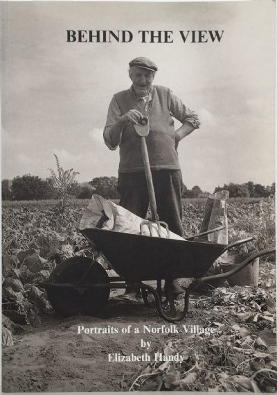 BEHIND THE VIEW: Portraits of A Norfolk Village 