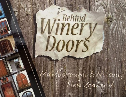 BEHIND WINERY DOORS: Marlborough & Nelson New Zealand 