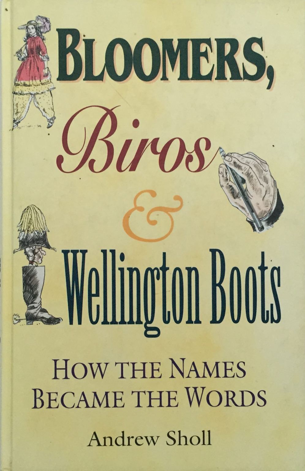 BLOOMERS, BIROS & WELLINGTON BOOTS: How The Names Became The Words