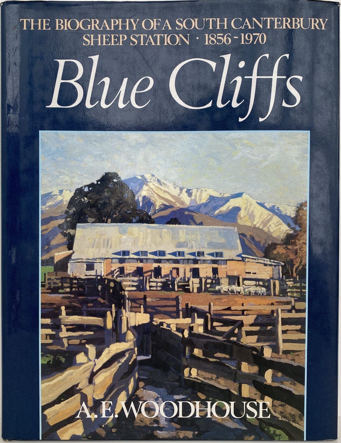 BLUE CLIFFS: The Biography of a South Canterbury Sheep Station 1856 - 1970