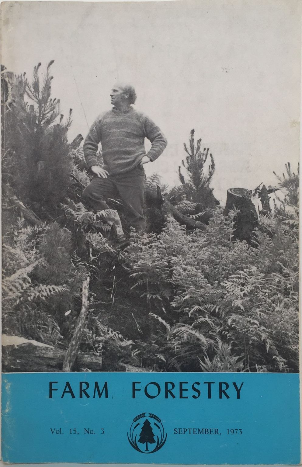 FARM FORESTRY ASSOCIATION: Journal : Vol 15 . No 3. Sept 1973