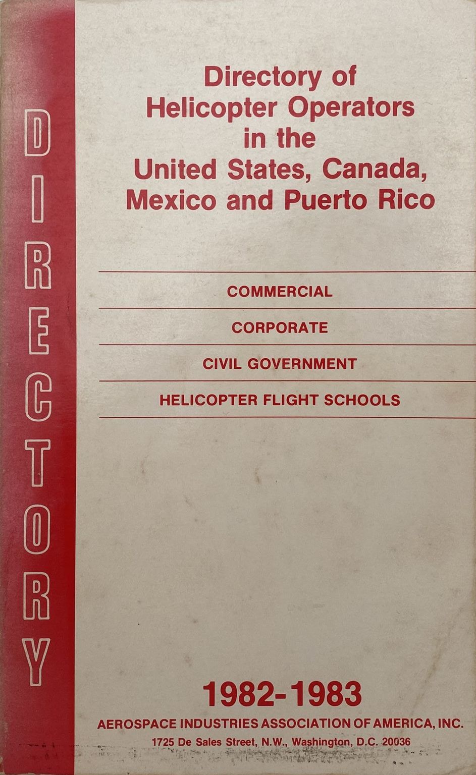 DIRECTORY OF HELICOPTER OPERATORS in the USA, Canada, Mexico, Puerto Rico 1982