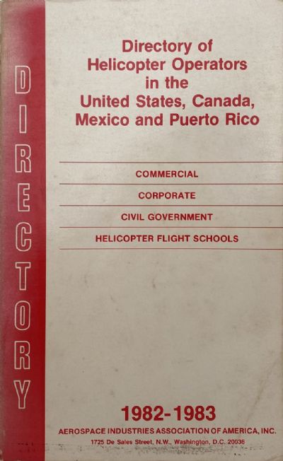 DIRECTORY OF HELICOPTER OPERATORS in the USA, Canada, Mexico, Puerto Rico 1982 