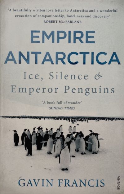 EMPIRE ANTARCTICA: Ice, Silence & Emperor Penguins