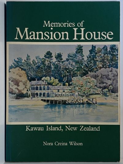 MEMORIES OF MANSION HOUSE: Kawau Island, New Zealand