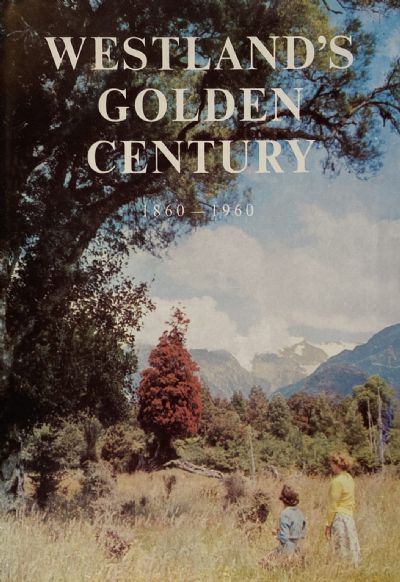 WESTLAND'S GOLDEN CENTURY 1860 - 1960 