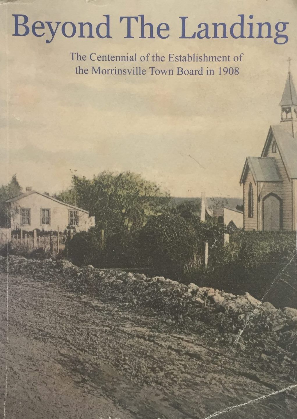 BEYOND THE LANDING: The Establishment of Morrinsville Town Board from 1908