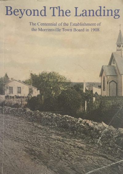 BEYOND THE LANDING: The Establishment of Morrinsville Town Board from 1908 