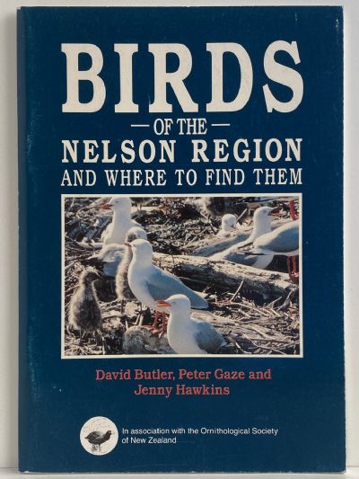 BIRDS OF THE NELSON REGION and Where to Find Them