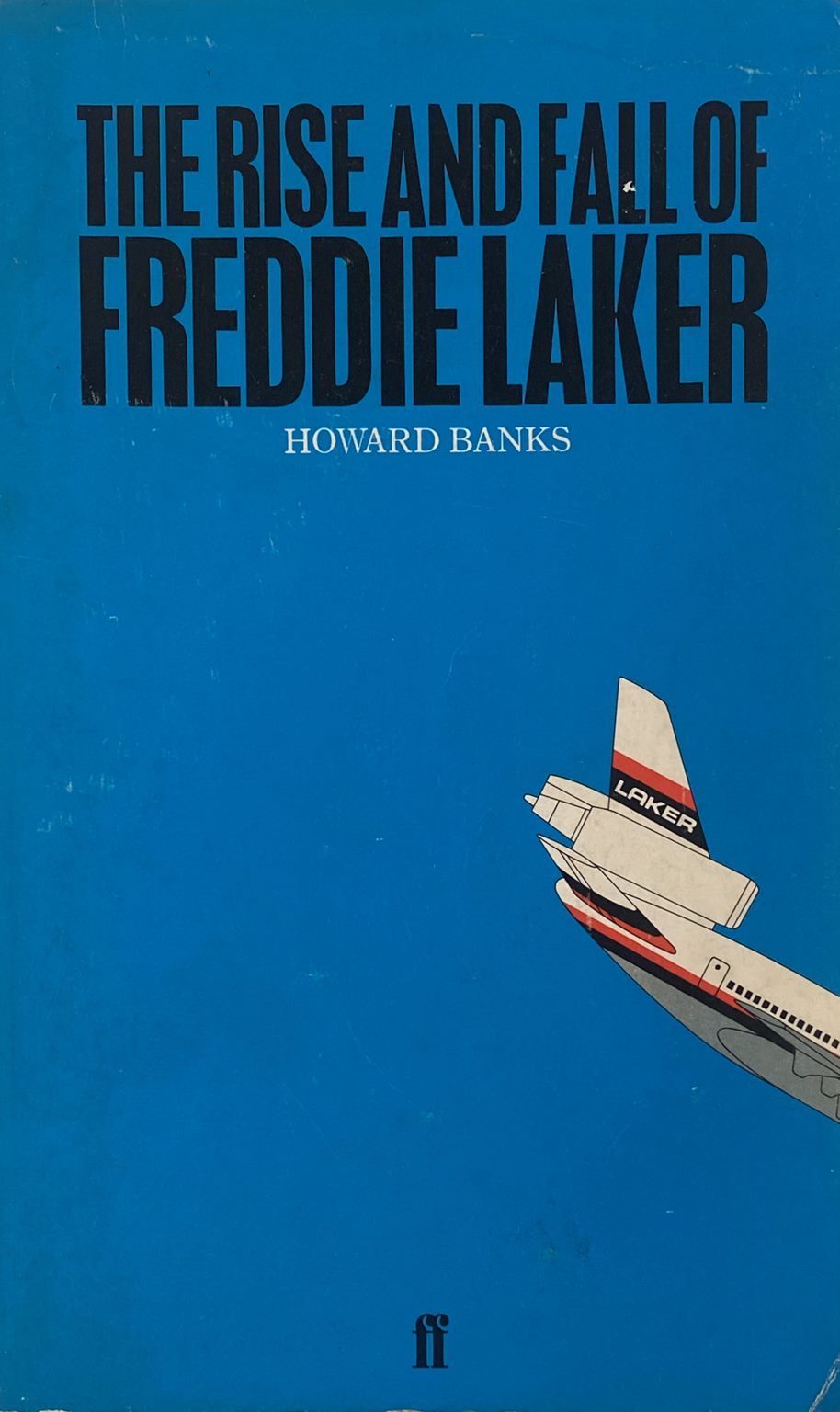 The Rise and Fall of FREDDIE LAKER