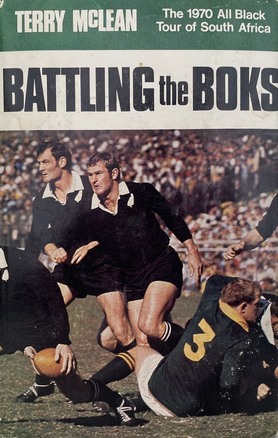 BATTLING THE BOKS: The 1970 All Black Tour To South Africa
