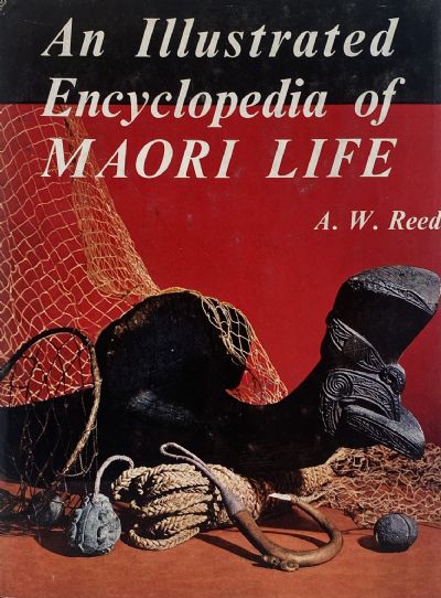MAORI LIFE: An Illustrated Encyclopaedia