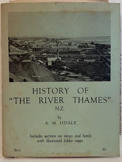 HISTORY OF THE RIVER THAMES NZ