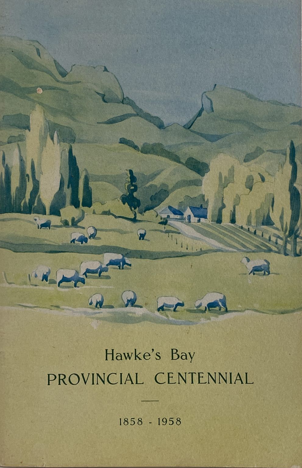 PICTURE of a PROVINCE: Hawke's Bay Provincial Centennial 1858 -1958
