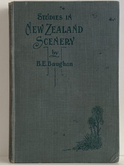 STUDIES IN NEW ZEALAND SCENERY