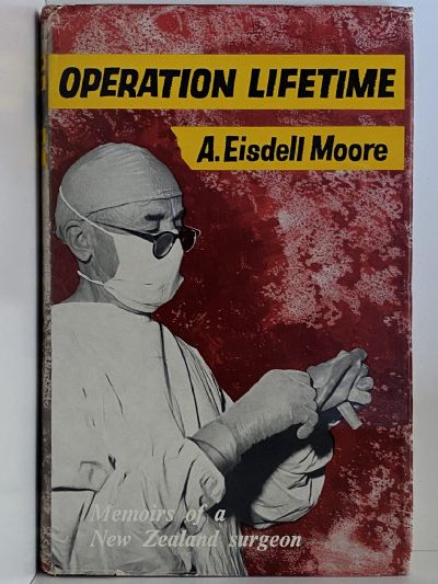 OPERATION LIFETIME: Memoirs of a New Zealand Surgeon