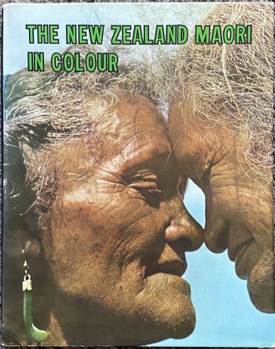 THE NEW ZEALAND MAORI IN COLOUR