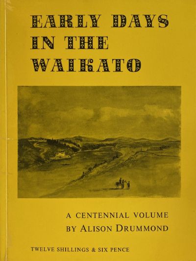EARLY DAYS IN THE WAIKATO