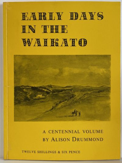 EARLY DAYS IN THE WAIKATO