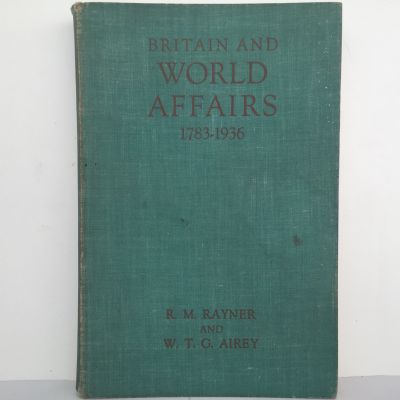 Britain and World Affairs 1783-1936