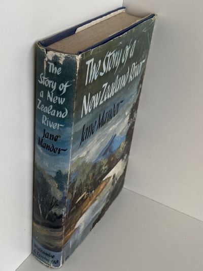 THE STORY OF A NEW ZEALAND RIVER