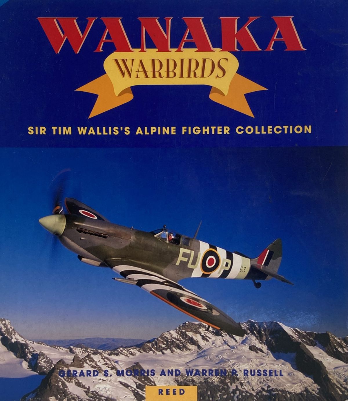 WANAKA WARBIRDS: Sir Tim Wallis Alpine Fighter Collection