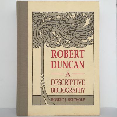ROBERT DUNCAN: A Descriptive Bibliography