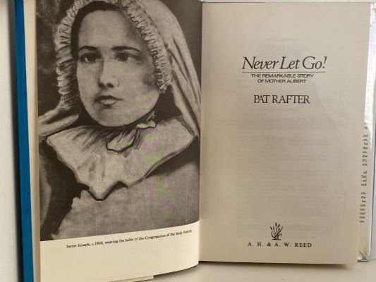 NEVER LET GO! The Remarkable Story of Mother Aubert
