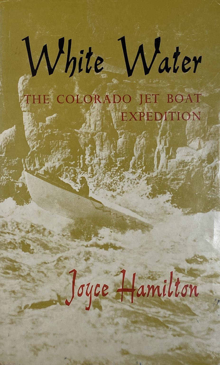 WHITE WATER: The Colorado Jet Boat Expedition