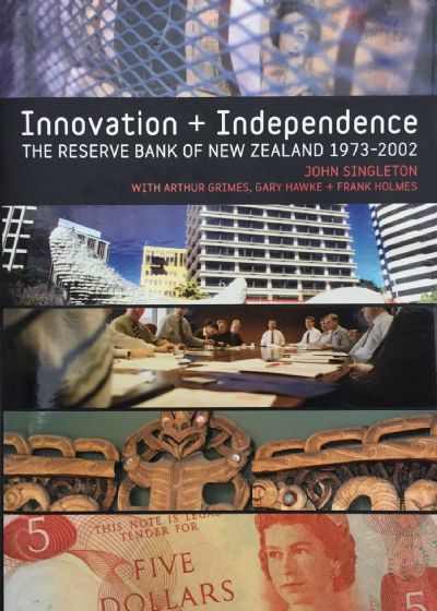 INNOVATION AND INDEPENDENCE: The Reserve Bank of New Zealand 1973 - 2002 