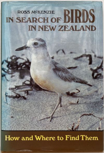 IN SEARCH OF BIRDS In New Zealand: How and Where To Find Them 