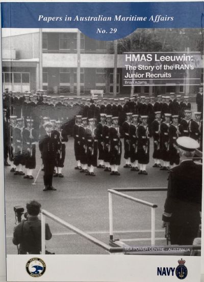 HMAS LEEUWIN: The Story of The RAN's Junior Recruits 