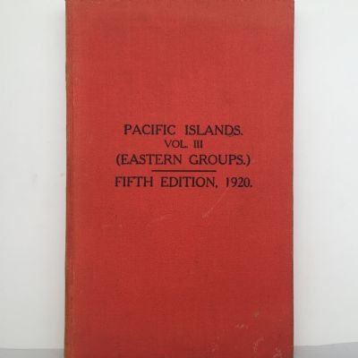 Pacific Islands Pilot Vol III (Eastern Groups) Fifth Edition 1920