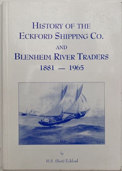 History of the Eckford Shipping Co. and Blenheim River Traders 1881-1965