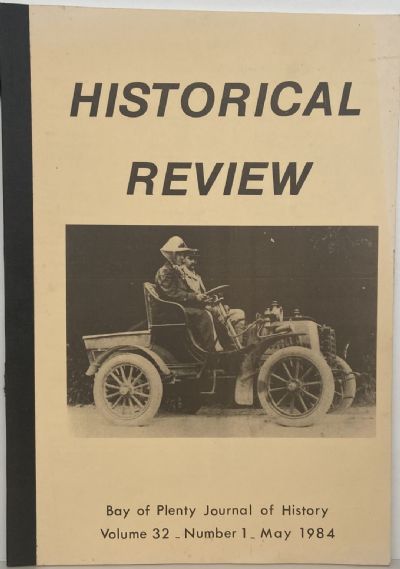 HISTORICAL REVIEW: Bay of Plenty Journal of History - Vol. 32, No. 1 - May 1984 