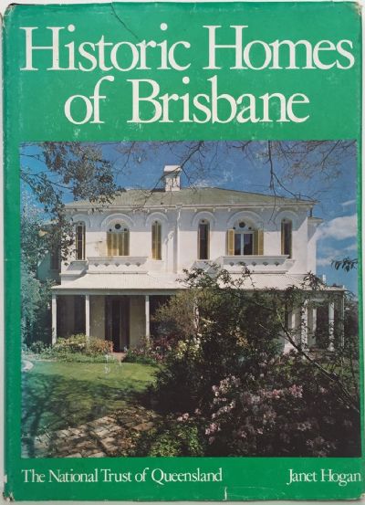 HISTORIC HOMES OF BRISBANE 