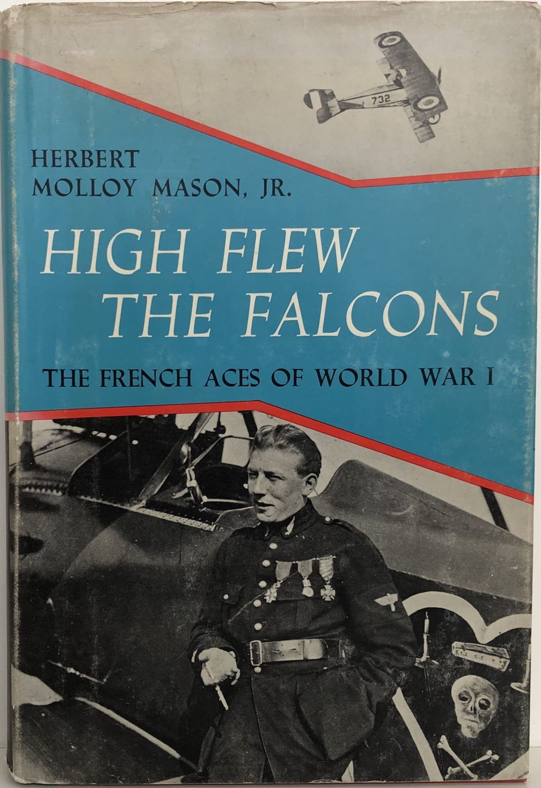 HIGH FLEW THE FALCONS: The French Aces of World War I