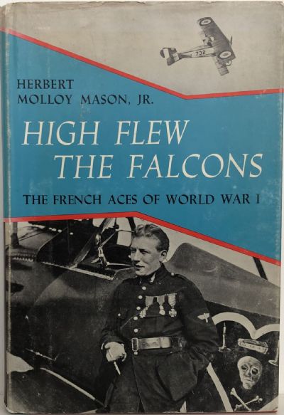 HIGH FLEW THE FALCONS: The French Aces of World War I 