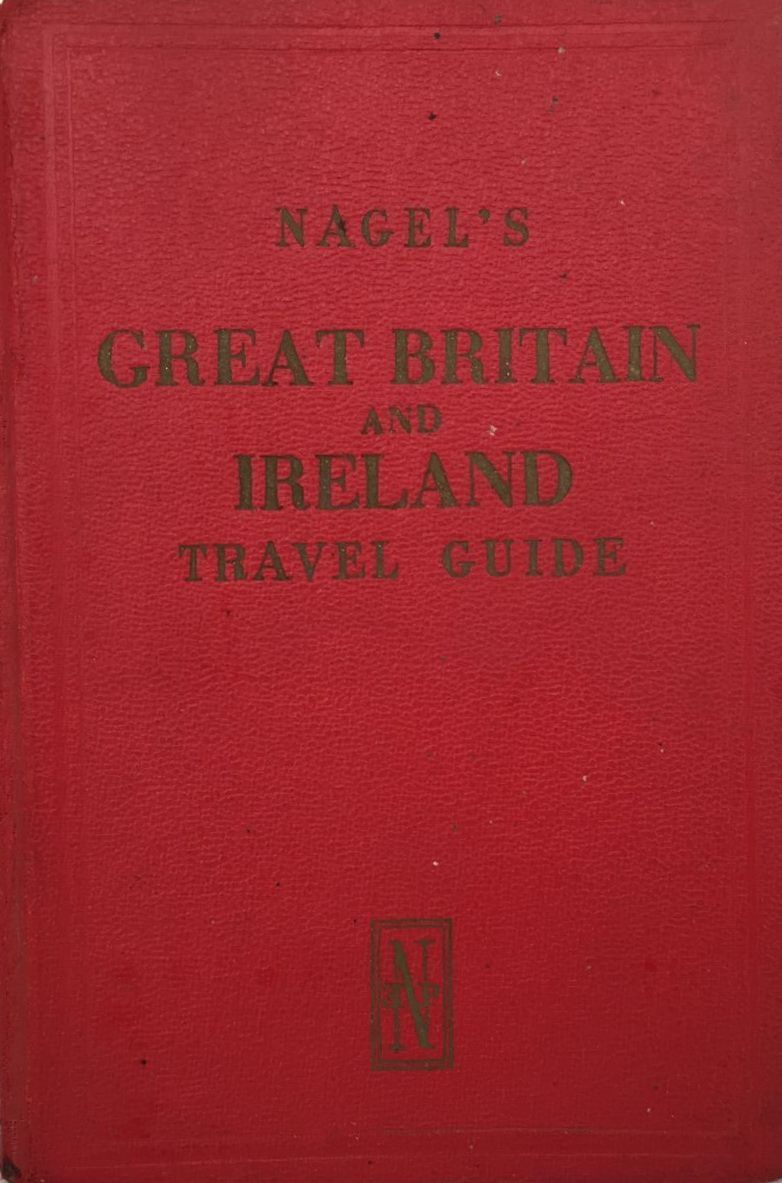 GREAT BRITAIN AND IRELAND: The Nagel Travel Guide Series