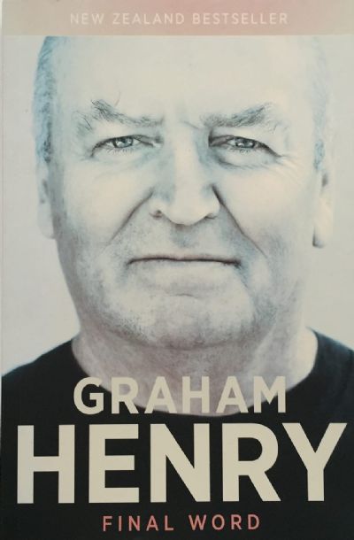 GRAHAM HENRY: Final Word 