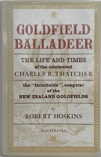 GOLDFIELD BALLADEER: The Life and Times of Charles R. Thatcher 