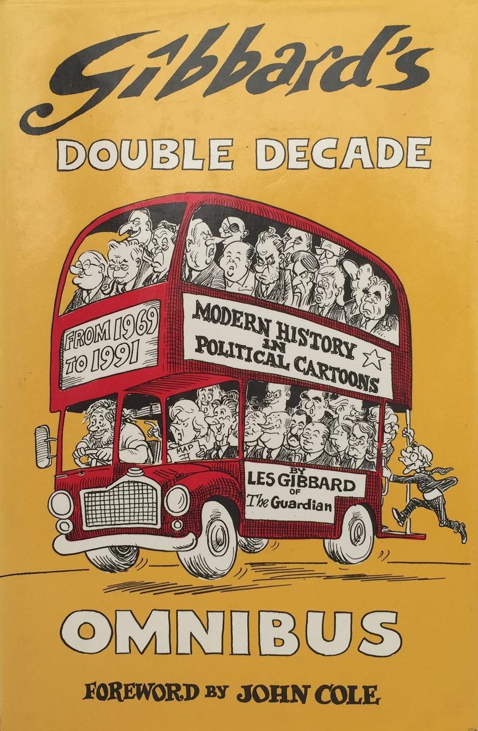 GIBBARD'S DOUBLE DECADE OMNIBUS: Modern History In Political Cartoons 1969-1991
