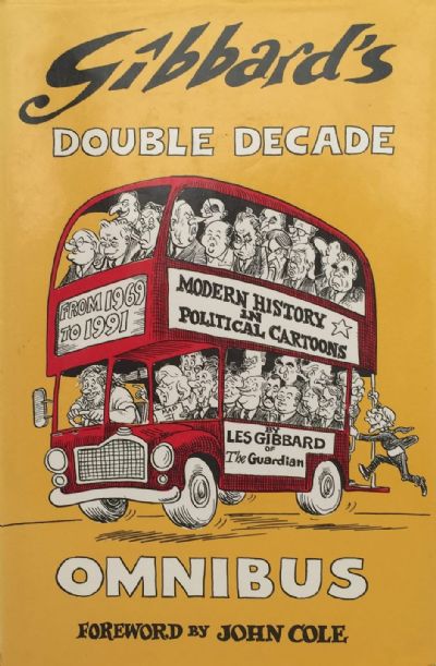 GIBBARD'S DOUBLE DECADE OMNIBUS: Modern History In Political Cartoons 1969-1991 