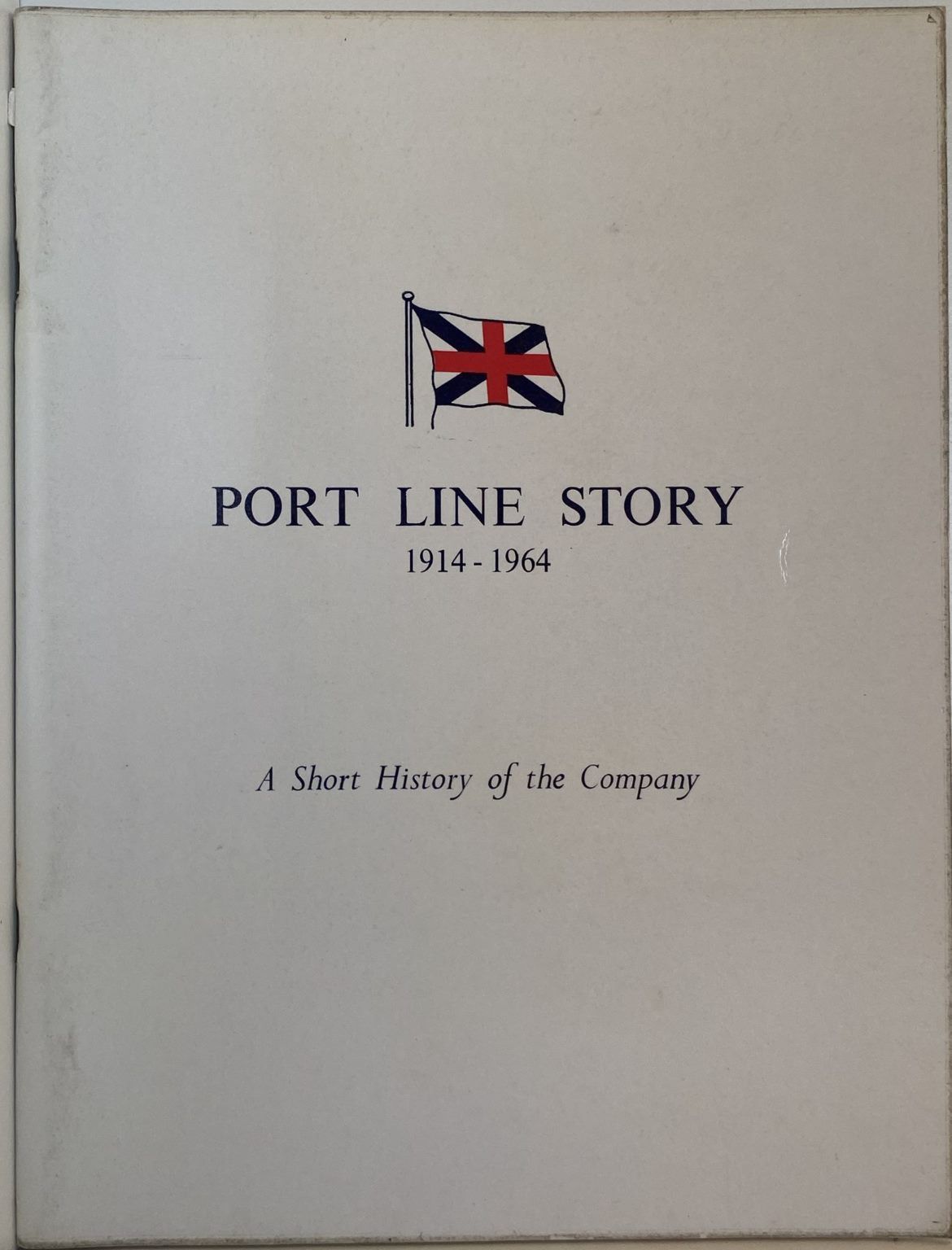 PORT LINE STORY 1914-1964 : A Short History of the Company