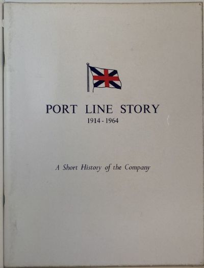PORT LINE STORY 1914-1964 : A Short History of the Company 