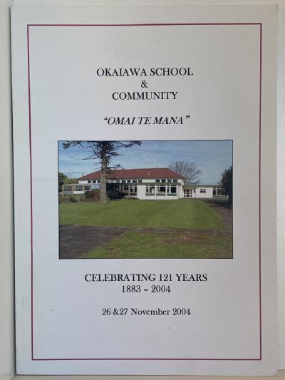 OKAIAWA SCHOOL & COMMUNITY: Celebrating 121 years 1888-2004