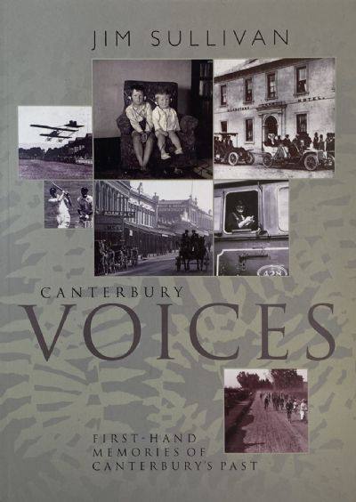 CANTERBURY VOICES: First Hand Memories of Canterbury's Past 