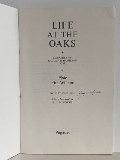 LIFE AT THE OAKS: Memories of Raglan & Hamilton 1890-1912